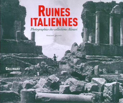 Ruines italiennes - Vincent Jolivet - GALLIMARD