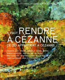 Il faut rendre à Cézanne ce qui appartient à Cézanne