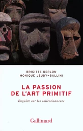 La passion de l'art primitif