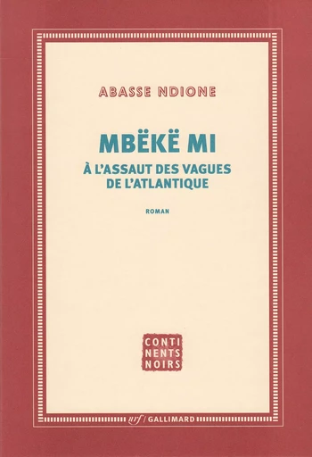 Mbëkë mi - Abasse Ndione - GALLIMARD