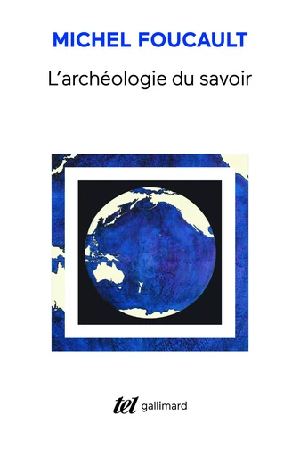 L'archéologie du savoir - Michel Foucault - GALLIMARD