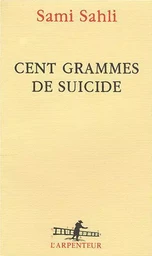 Cent grammes de suicide