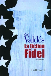 La fiction Fidel