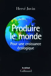 Produire le monde