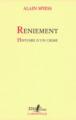 Reniement - Alain Spiess - GALLIMARD