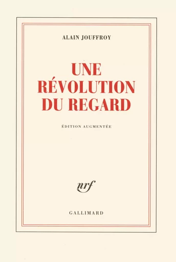 Une révolution du regard - Alain Jouffroy - GALLIMARD