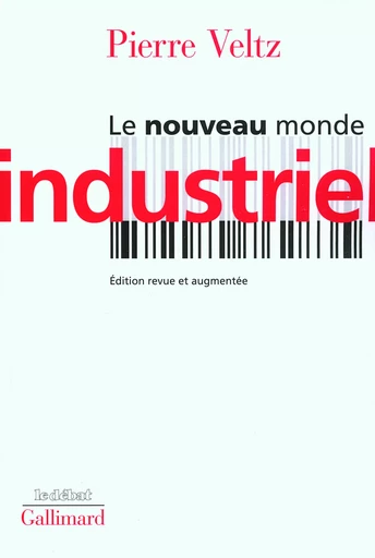 Le nouveau monde industriel - Pierre VELTZ - GALLIMARD