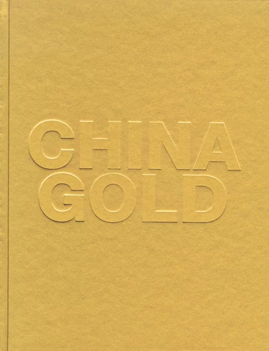 China Gold -  Collectifs - GALLIMARD