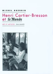 Henri Cartier-Bresson et "Le Monde"