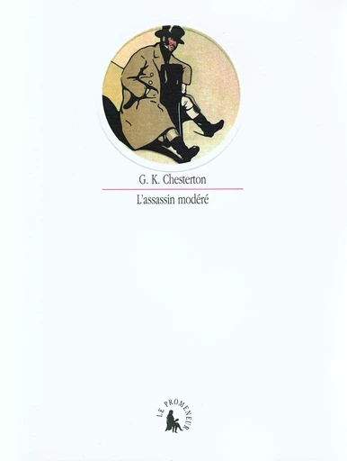 L'assassin modéré/L'Homme au renard - Gilbert Keith Chesterton - GALLIMARD