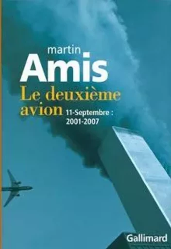 Le deuxième avion - Martin Amis - GALLIMARD