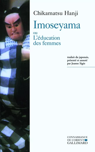 Imoseyama ou L'éducation des femmes - Chikamatsu Hanji - GALLIMARD