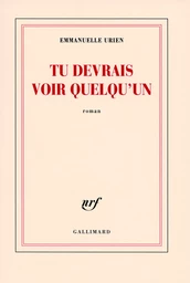 Tu devrais voir quelqu'un