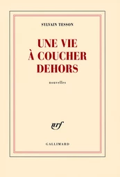 Une vie à coucher dehors