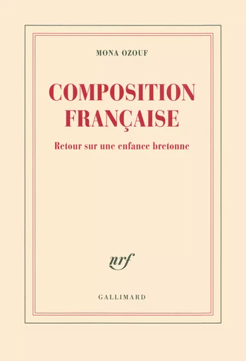 Composition française - Mona OZOUF - GALLIMARD