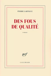 Des fous de qualité