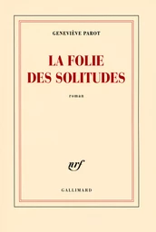 La folie des solitudes