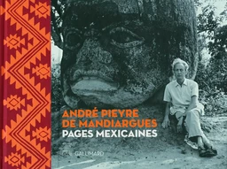 André Pieyre de Mandiargues. Pages mexicaines