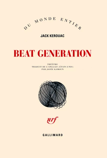 Beat Generation - Jack KEROUAC - GALLIMARD