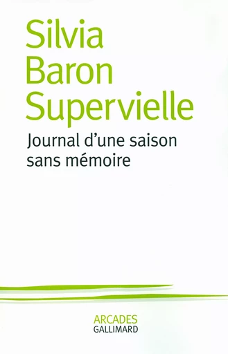 Journal d'une saison sans mémoire - Silvia Baron Supervielle - GALLIMARD