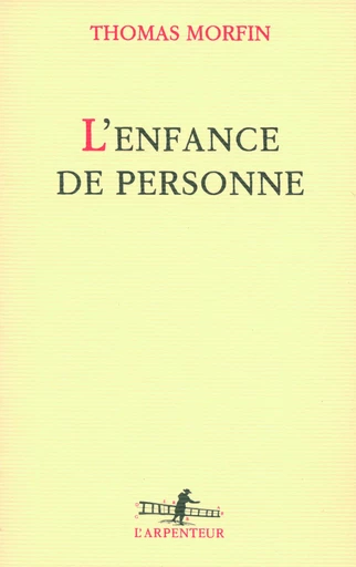 L'enfance de personne - Thomas Morfin - GALLIMARD