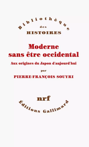 Moderne sans être occidental - Pierre Souyri - GALLIMARD