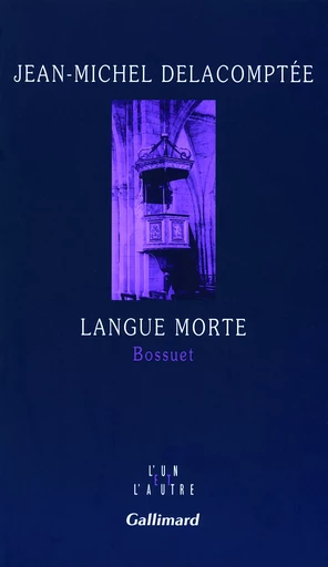 Langue morte - Jean-Michel Delacomptée - GALLIMARD