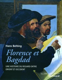 Florence et Bagdad