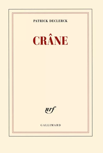 Crâne - Patrick Declerck - GALLIMARD