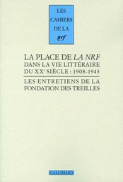 La place de "La NRF" dans la vie littéraire du XXᵉ siècle