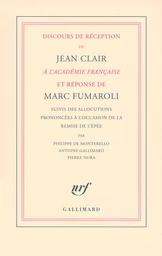 Discours de réception de Jean Clair à l'Académie Française et réponse de Marc Fumaroli