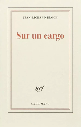 Sur un cargo - Jean-Richard Bloch - GALLIMARD