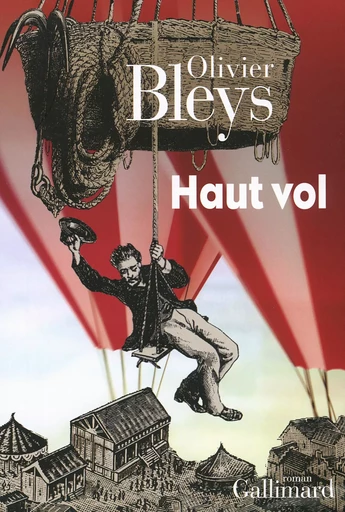 Haut vol - Olivier Bleys - GALLIMARD