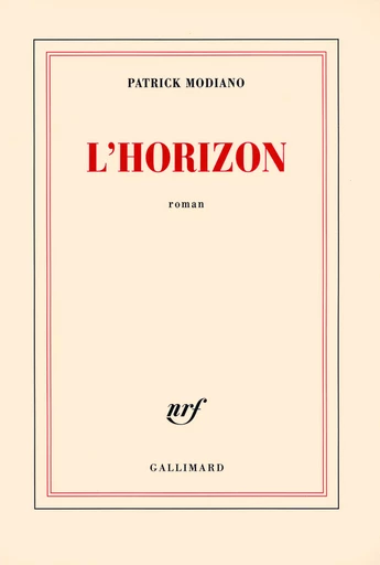 L'horizon - Patrick Modiano - GALLIMARD