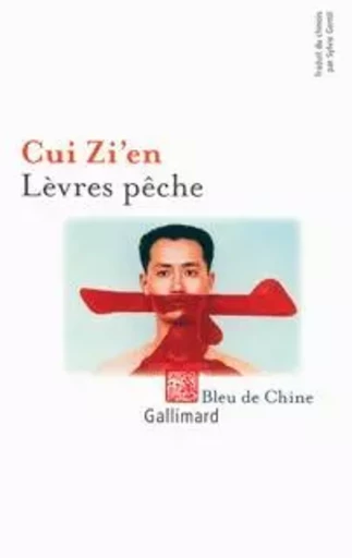 Lèvres pêche -  Cui Zi'en - GALLIMARD