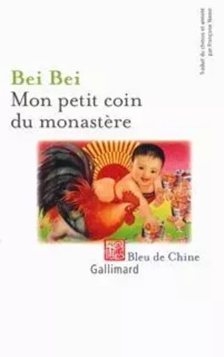 Mon petit coin du monastère -  Bei Bei - GALLIMARD