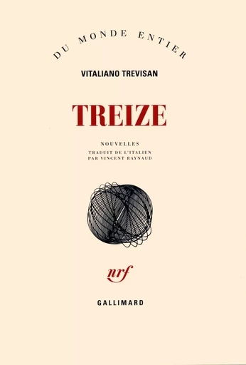 Treize - Vitaliano Trevisan - GALLIMARD