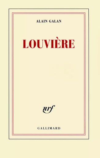 Louvière - Alain Galan - GALLIMARD