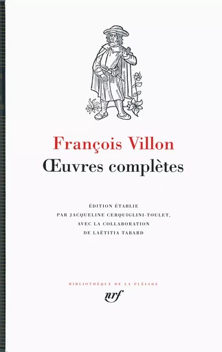 Œuvres complètes - François Villon - GALLIMARD