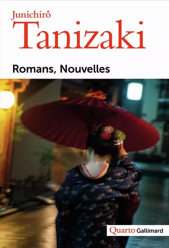 Romans - Nouvelles - Junichirô Tanizaki - GALLIMARD