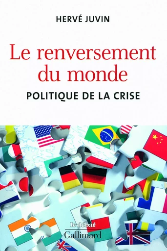 Le renversement du monde - Hervé Juvin - GALLIMARD