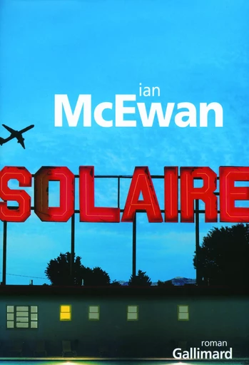 Solaire - Ian McEwan - GALLIMARD