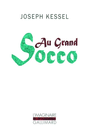 Au Grand Socco - Joseph Kessel - GALLIMARD