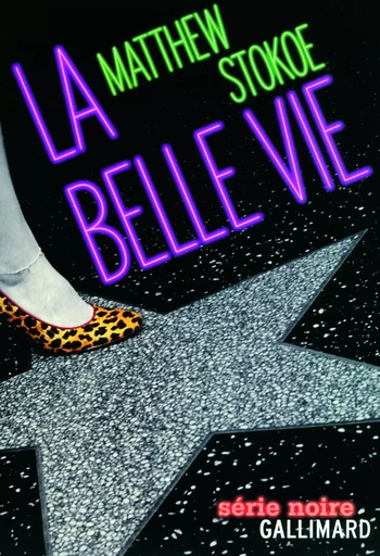 La belle vie - Matthew Stokoe - GALLIMARD