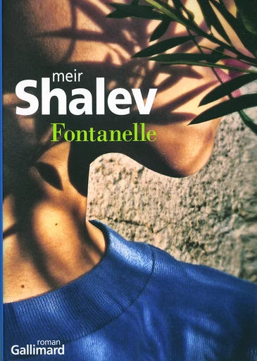 Fontanelle - Meir Shalev - GALLIMARD