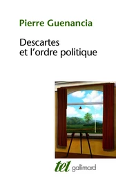 Descartes et l'ordre politique