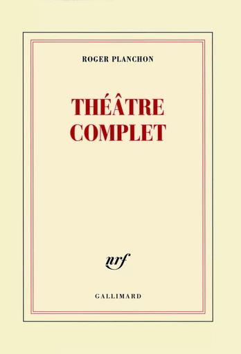 Théâtre complet - Roger Planchon - GALLIMARD