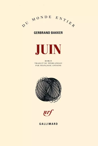 Juin - Gerbrand Bakker - GALLIMARD