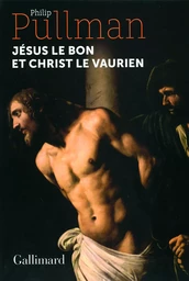 Jésus le bon et Christ le vaurien