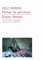 Penser la peinture : Simon Hantaï